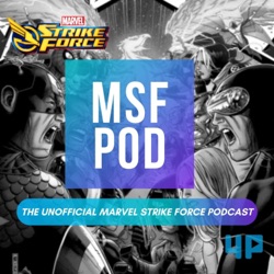 MSF Pod Marvel Strike Force Podcast