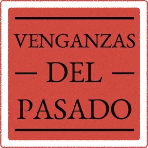 Venganzas del Pasado