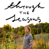 Through the Seasons with Megan Gilger - Megan Gilger