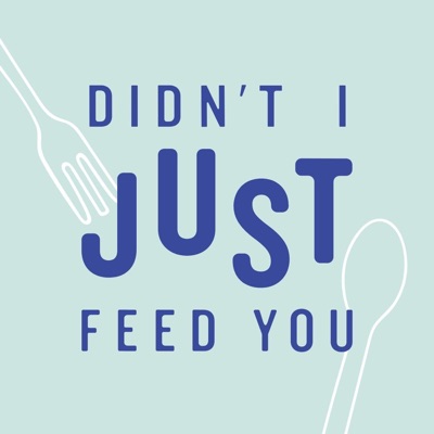 Didn't I Just Feed You:Stacie Billis and Meghan Splawn