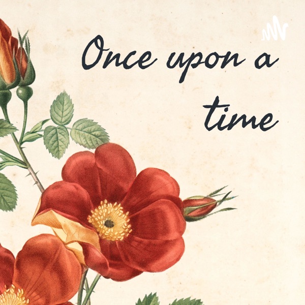 Once upon a time