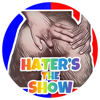 Hater's The Show - Hater’s The Show