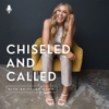 Chiseled and Called - Brittany Dawn Nelson