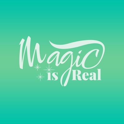 MAGIC IS REAL MAGIC IS REAL