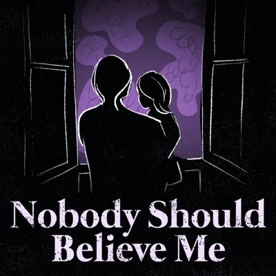 Nobody Should Believe Me:Nobody Should Believe Me
