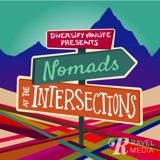 Welcome to Nomads at the Intersections Podcast