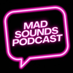 Mad Sounds - A Podcast All About Music