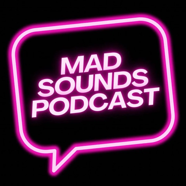 Mad Sounds - A Podcast All About Music Image