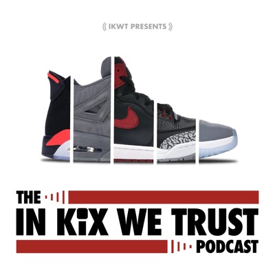 The In Kix We Trust Podcast The In Kix We Trust Podcast