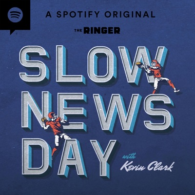 Slow News Day with Kevin Clark:The Ringer