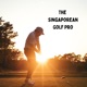 The Singaporean Golf Pro Podcast