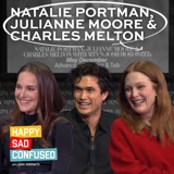 Natalie Portman, Julianne Moore, & Charles Melton