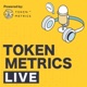 Token Metrics Podcast