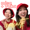 Misa Yuka Podcast - Misa and Yuka