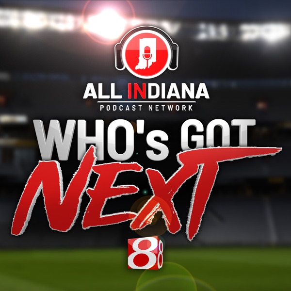Who's Got Next with WISH-TV's Charlie Clifford