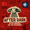 After Dark: Myths, Misdeeds & the Paranormal - History Hit