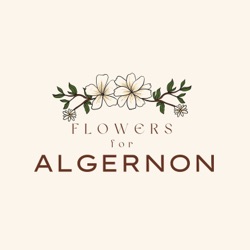 Flowers for Algernon Podcast Teaser