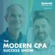 The Modern CPA Success Show