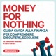 Money for Nothing - Ep. 9 - Andiamo verso una finanza sostenibile?