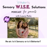 Re-air: Is it Sensory or is it Behavior?