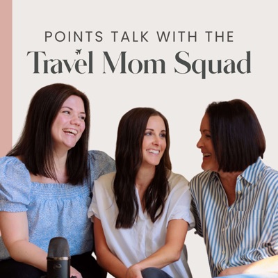 Points Talk with the Travel Mom Squad:Travel Mom Squad: Travel on Credit Card Points