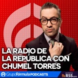 La Radio de la República con Chumel Torres | Viernes 01 de Marzo de 2024 podcast episode