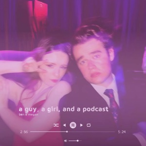 a guy, a girl, and a podcast