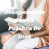 Desayunando Con La Palabra De Dios - Pastora Nereida Ortiz