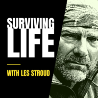 Surviving Life with Les Stroud podcast