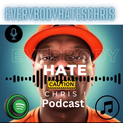 EverybodyHateChris Podcast