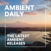 Ambient Daily - The Latest Ambient Releases - Le Code