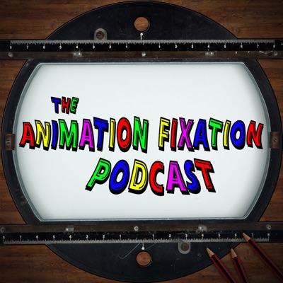 Animation Fixation Podcast