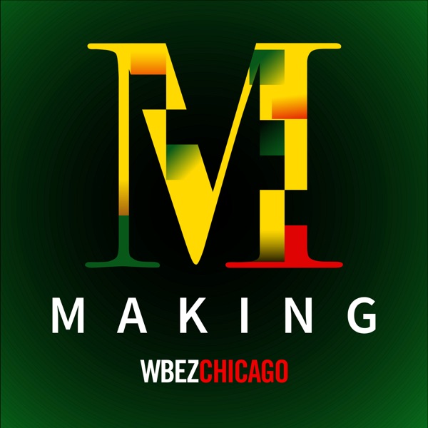Trailer: WBEZ’s Making podcast is back photo