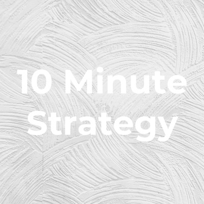 10 Minute Strategy