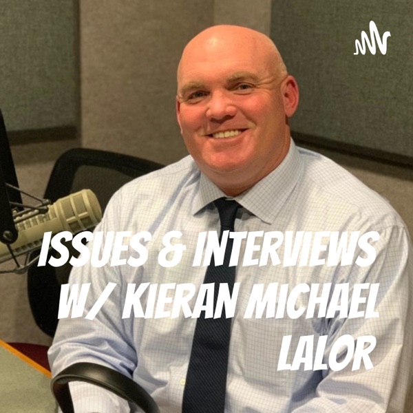Issues & Interviews w/ Kieran Michael Lalor