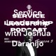 Service Leadership with Joshua Daranijo