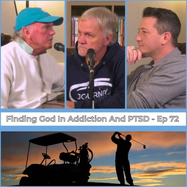 Ep 72 | Finding God In Addiction and PTSD photo