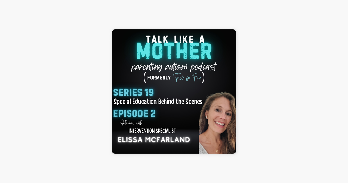 Talk Like a Mother Parenting Autism Podcast S19 Special Education Talk Like a Mother Parenting Autism Podcast S19 Special Education