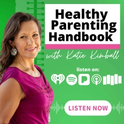 Healthy Parenting Handbook with Katie Kimball