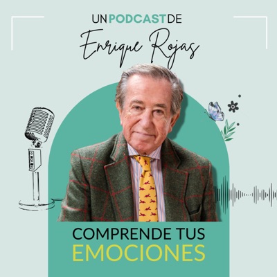 Todo lo que tienes que saber sobre la vida, un podcast de Enrique Rojas:EnriqueRojasPodcast