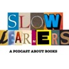 Slow Learners