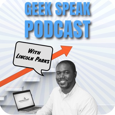 Geek Speak with Lincoln James