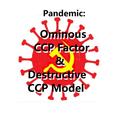 The Ominous CCP Factor and the Destructive CCP Model(Audio) + NEWS:Et Soh