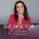 The Biz Doctor®: Smart Strategies to Scale Your Business, Simplify Your Systems, and Grow Your Team