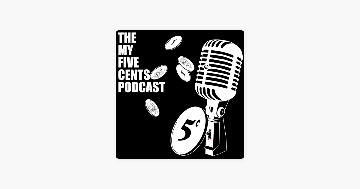 The My Five Cents Podcast On Apple Podcasts five-cents-2000