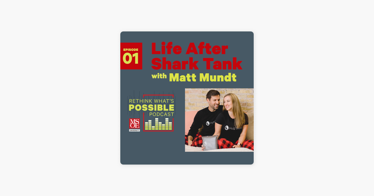 Rethink What's Possible: Life After Shark Tank on Apple Podcasts