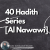 40 Hadith Series [Al Nawawi] - Masjid  Al-Salaam