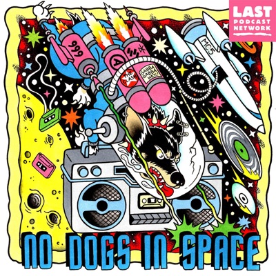 No Dogs in Space:The Last Podcast Network