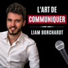 L'Art de Communiquer - Liam Borchardt - Liam Borchardt