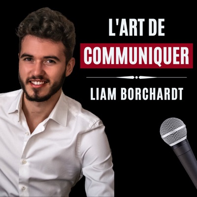 L'Art de Communiquer - Liam Borchardt